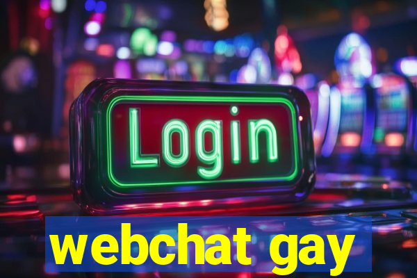 webchat gay